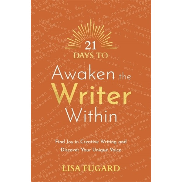 21 Days to Awaken the Writer Within 9781788179041