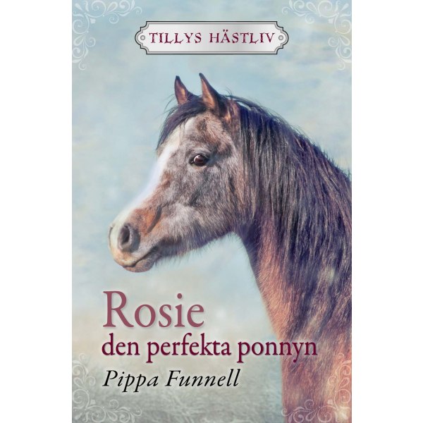 Rosie : den perfekta ponnyn 9789188577405