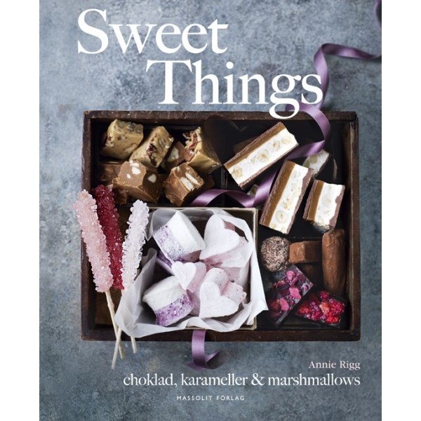 Sweet things : choklad, karameller & marshmallows 9789187785375