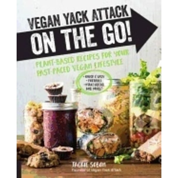 Vegan yack attack on the go! - plant-based recipes 9781631594229