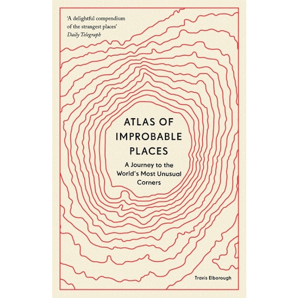Atlas of Improbable Places 9780711264014