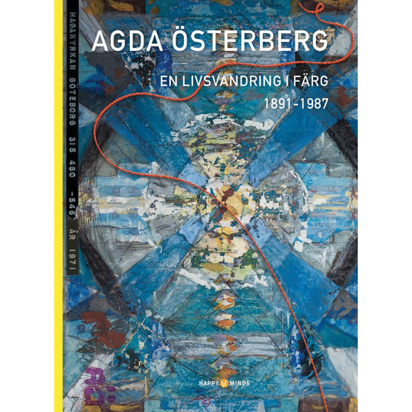 Agda Österberg : en livsvandring i färg 1891-1987 9789198360707