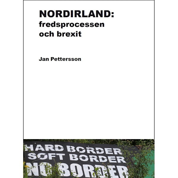 Nordirland : fredsprocessen och brexit 9789198150346