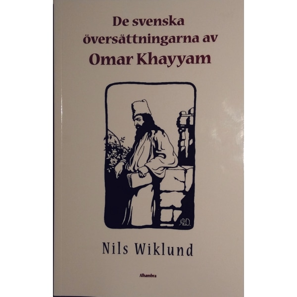 De svenska översättningarna av Omar Khayyam 9789187771248