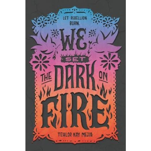 We Set the Dark on Fire 9780062691323