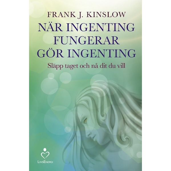 När ingenting fungerar gör ingenting 9789187505430