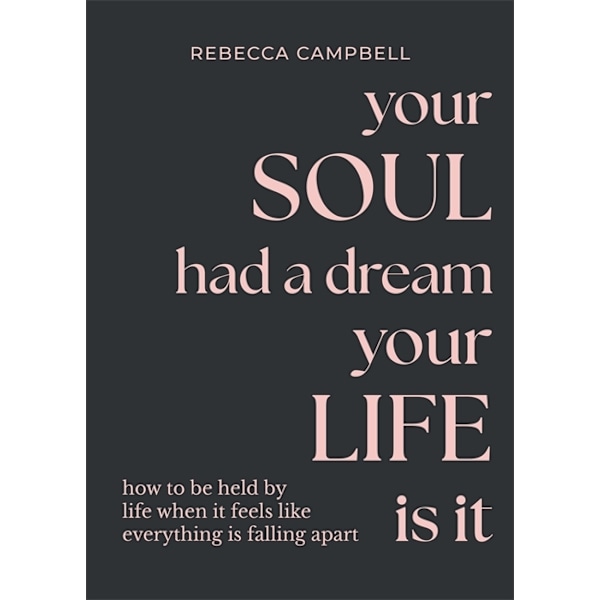 Your Soul Had a Dream, Your Life Is It 9781788175166