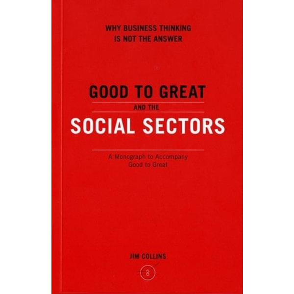 Good to Great and the Social Sectors 9780977326402