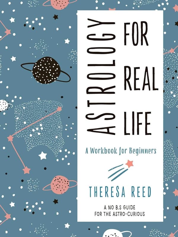 ASTROLOGY FOR REAL LIFE 9781578636563