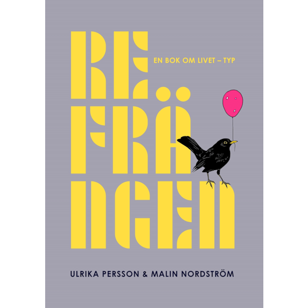 Refrängen : en bok om livet - typ 9789188639806