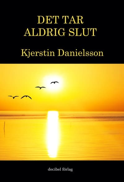 Det tar aldrig slut 9789187977015