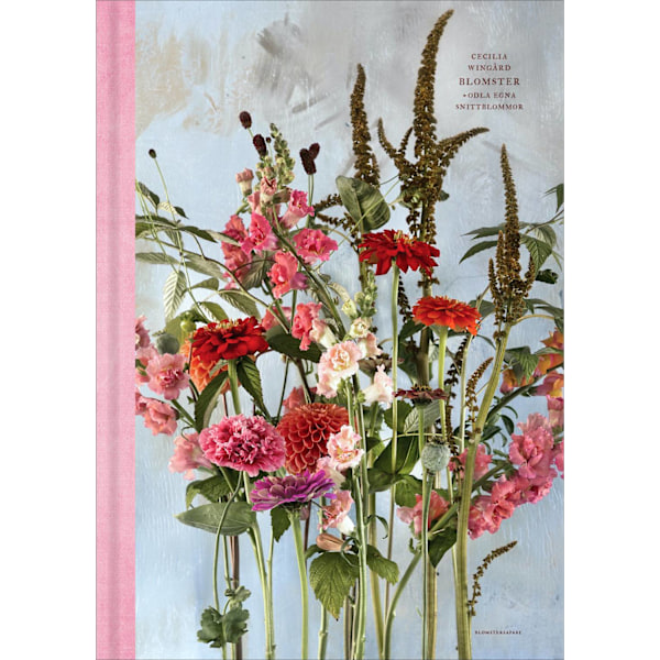 Blomster:Odla egna snittblommor 9789151967097