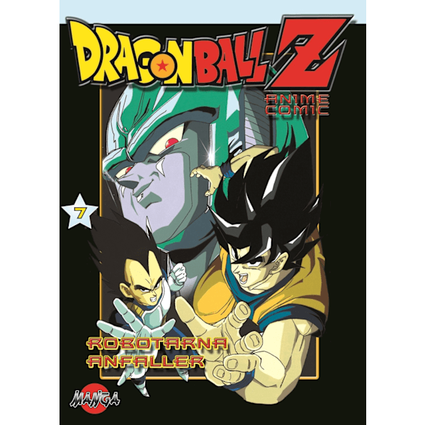 Dragon Ball Z 07 : Robotorna anfaller 9789163848056