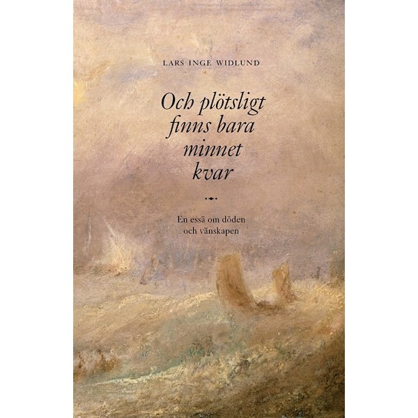 Och plötsligt finns bara minnet kvar 9789179107611