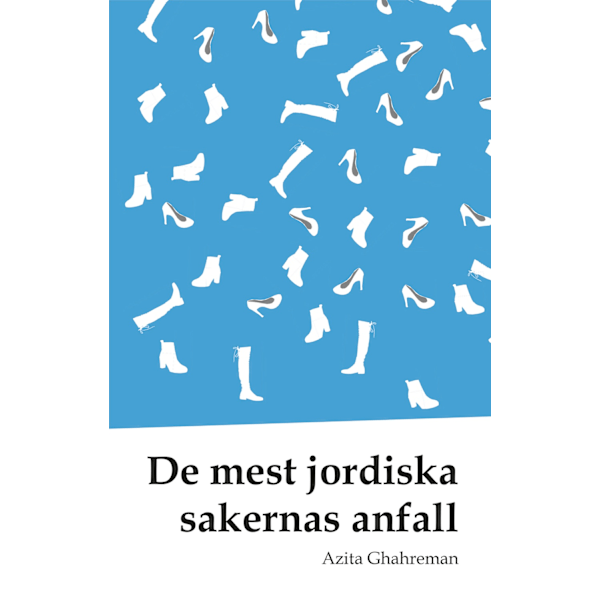 De mest jordiska sakernas anfall 9789186175856