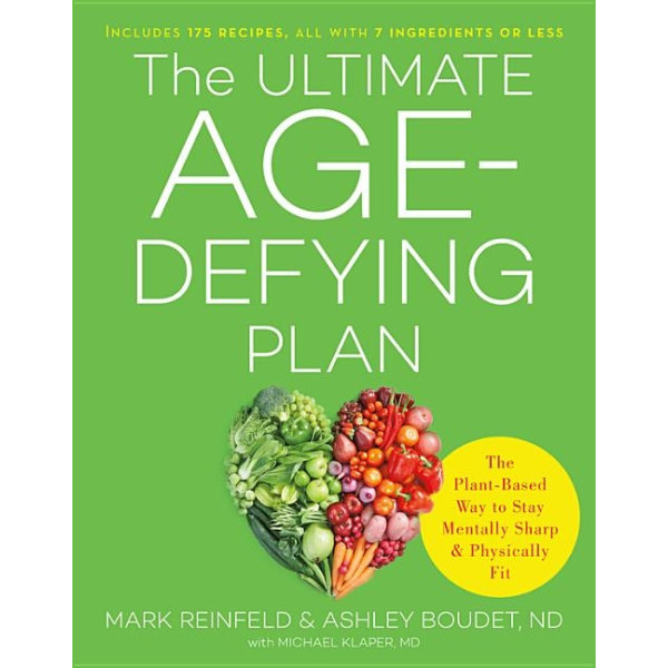 Ultimate Age-Defying Plan: Plant-Based Way 9780738234731