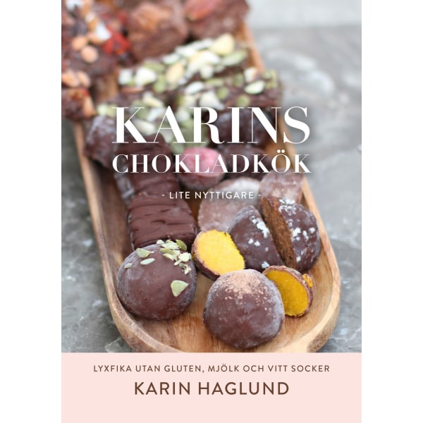 Karins chokladkök : lite nyttigare 9789198056471