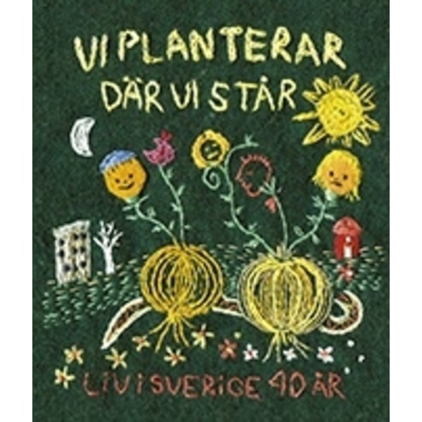 Vi planterar där vi står 9789187867279