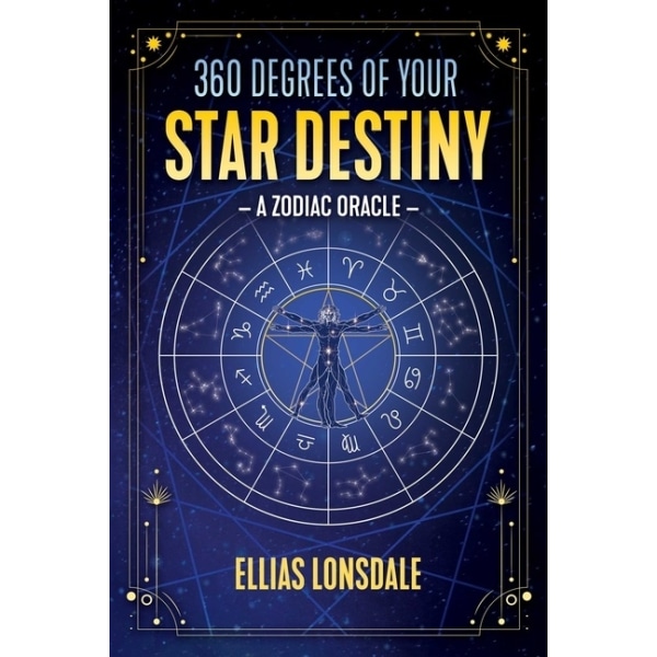360 Degrees Of Your Star Destiny : A Zodiac Oracle 9781644112823
