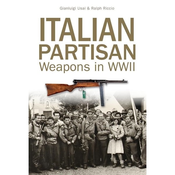 Italian partisan weapons in wwii 9780764352102