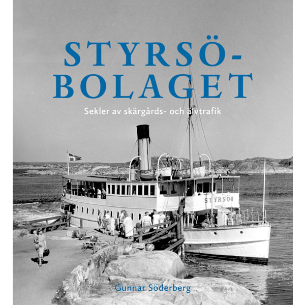 Styrsöbolaget : sekler av skärgårds- och älvtrafik 9789186687816