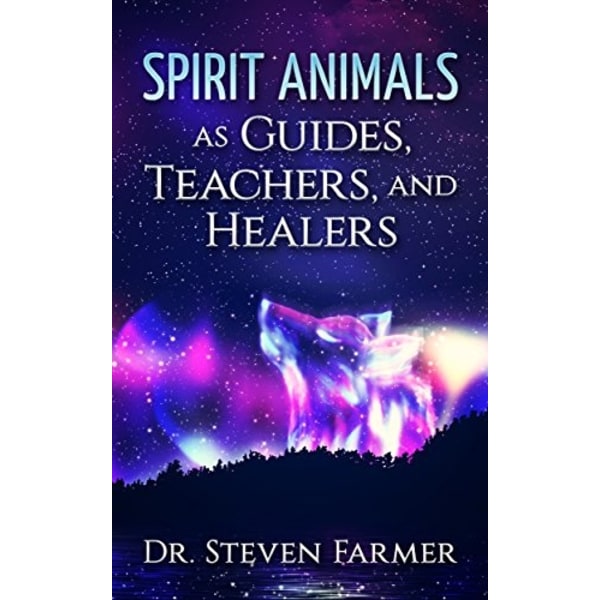 Spirit Animals As Guides, Teachers And Healers 9780995364288