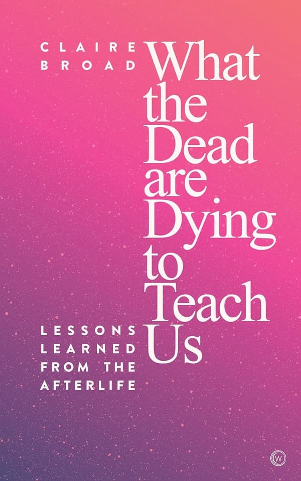 What the Dead Are Dying to Teach Us 9781786782045