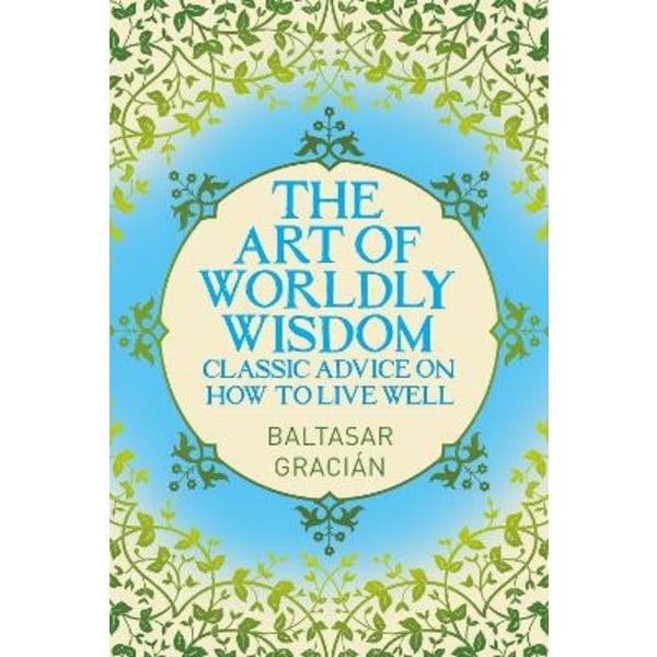 Art of Worldly Wisdom 9781398827707