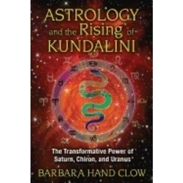 Astrology And The Rising Of Kundalini 9781591431688
