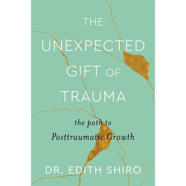 Unexpected Gift of Trauma, The 9780358713661