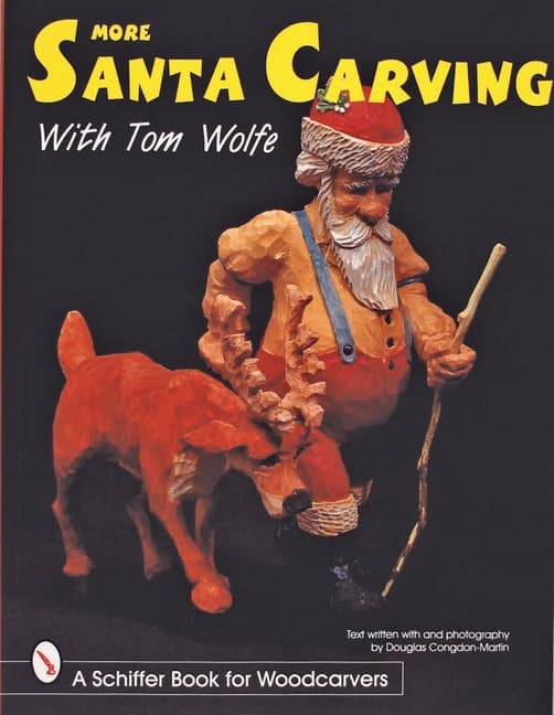 More Santa Carving With Tom Wolfe 9780764306266