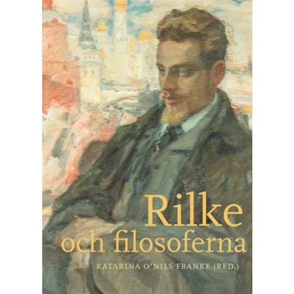 Rilke och filosoferna 9789172477308
