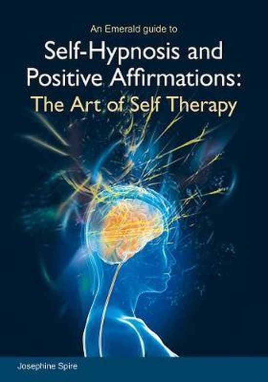 Self-hypnosis and positive affirmations 9781847164995