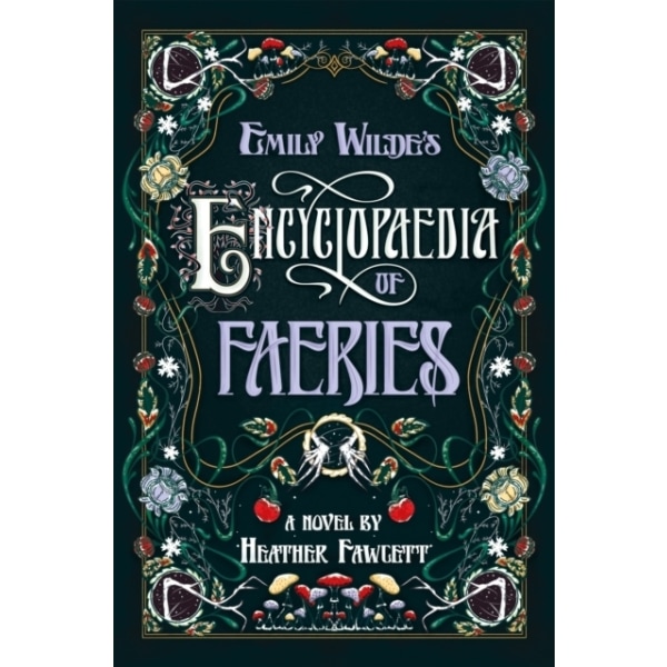 Emily Wilde's Encyclopaedia of Faeries 9780593597620