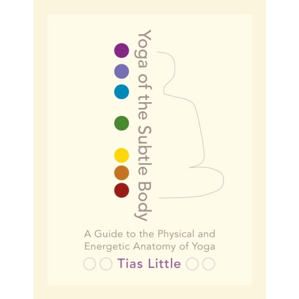 Yoga of the subtle body 9781611801026