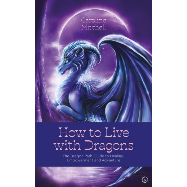 How to Live with Dragons 9781786786999