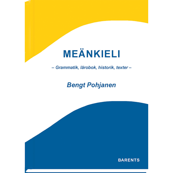 Meänkieli - Grammatik, lärobok, historik, texter - 9789189466128