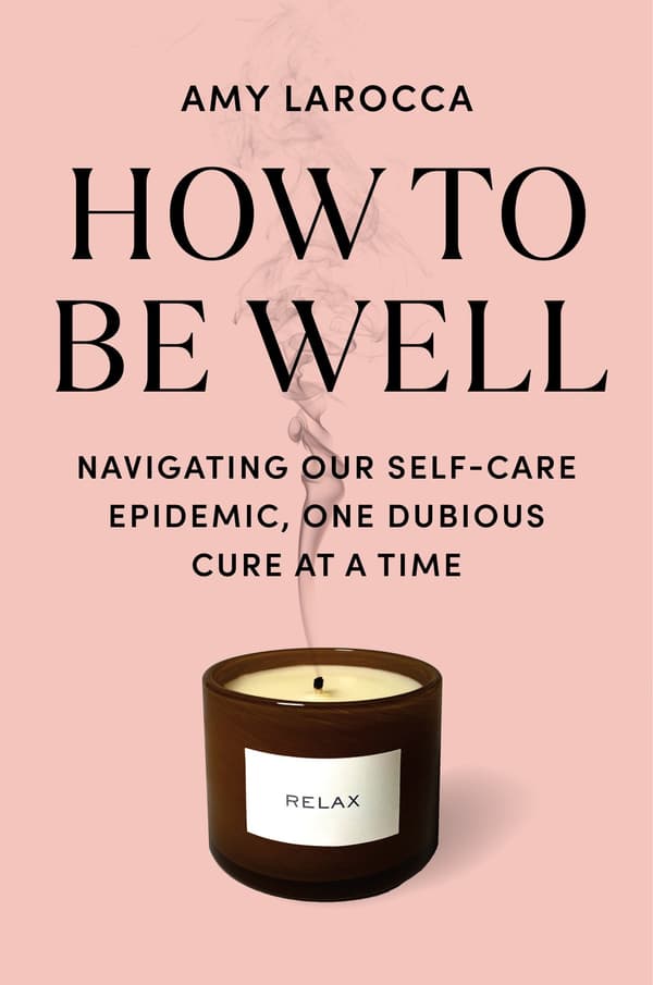 How to Be Well 9781524712839