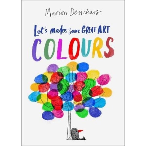 Let's Make Some Great Art: Colours 9781786277718