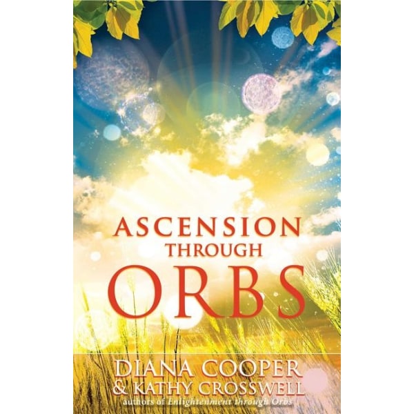 Ascension through orbs 9781844091508