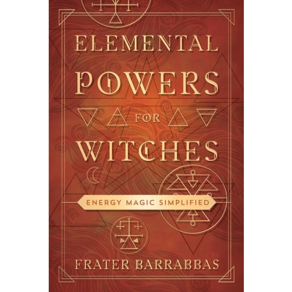 Elemental Powers for Witches 9780738768670