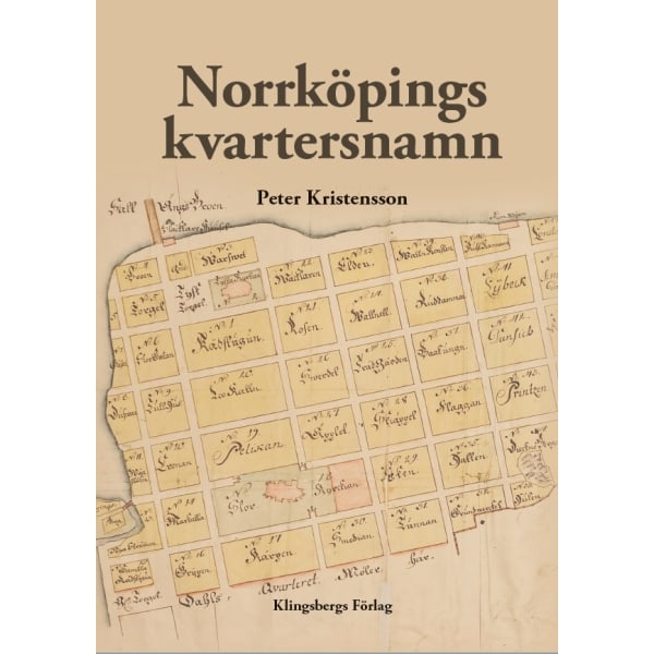 Norrköpings kvartersnamn 9789198373516