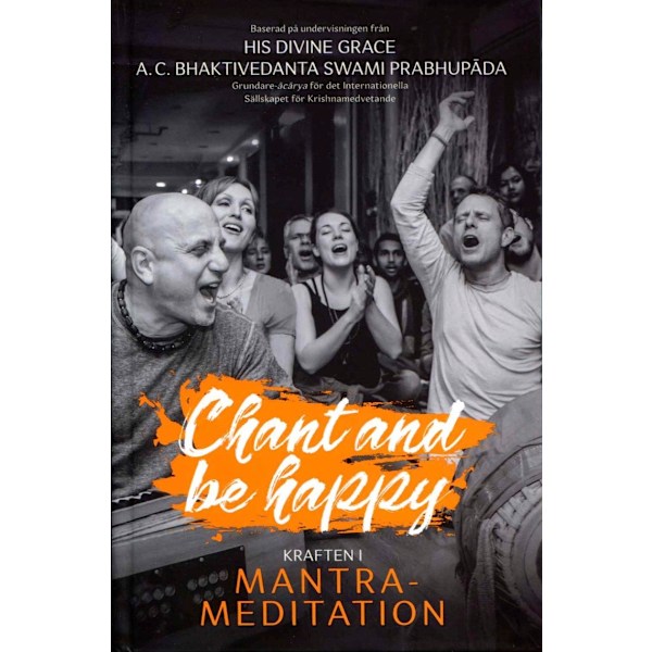 Chant and be happy : kraften i mantra-meditation 9789177691341