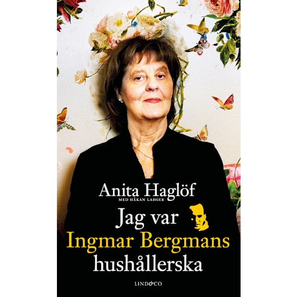 Jag var Ingmar Bergmans hushållerska 9789178616367