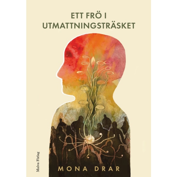 Ett frö i utmattningsträsket 9789152762813