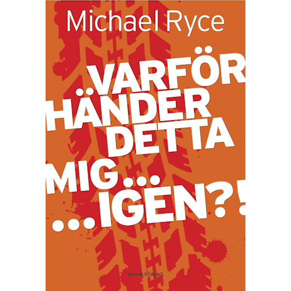 Varför händer detta mig ... igen ?! 9789153430308