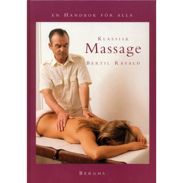 Klassisk massage - en handbok för alla 9789150214888