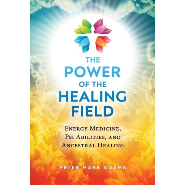 Power Of The Healing Field 9781644113585