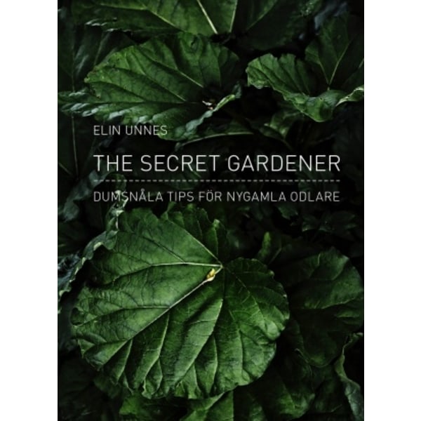 The secret gardener 9789127137295