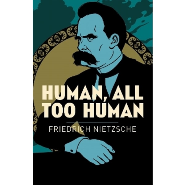 Human, All Too Human 9781838574802